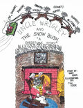 Uncle Wrigley and the Snow Bush: A Christmas Story - Paperback