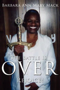 The Battle Is Over: Rejoice! - Paperback