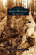 Sedro-Woolley, Washington - Hardcover