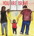 You Are Brave - Hardcover