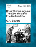Ross Winans, Against the New York and Erie Railroad Co. - Paperback