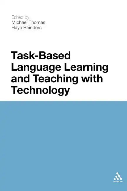 Task-Based Language Learning and Teaching with Technology - Paperback