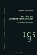 McLuhan and Symbolist Communication: The Shock of Dislocation - Paperback