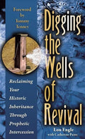 Digging the Wells of Revival - Hardcover