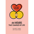 44 Hours that Changed My Life - Paperback