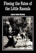 Fleeing the Fates of the Little Rascals - Hardcover