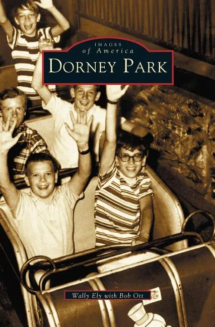 Dorney Park - Hardcover