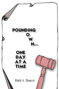 Pounding Down...One Day at a Time - Paperback