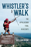 Whistler's Walk: The Appalachian Trail in 142 Days - Paperback