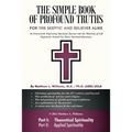 The Simple Book of Profound Truths: A Spiritual Guide for Skeptic and Believer Alike - Paperback