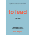 To Lead Study Guide: A Practical Guide for Leaders in Churches & Faith-Based Organizations - Paperback