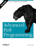 Advanced Perl Programming: The Worlds Most Highly Developed Perl Tutorial - Paperback