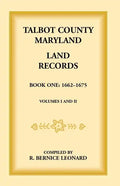 Talbot County, Maryland Land Records: Book 1, 1662-1675 - Paperback