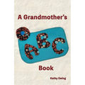 A Grandmother's ABC Book - Paperback