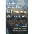 Escenas de Traducción En Las Literaturas de América Latina - Paperback