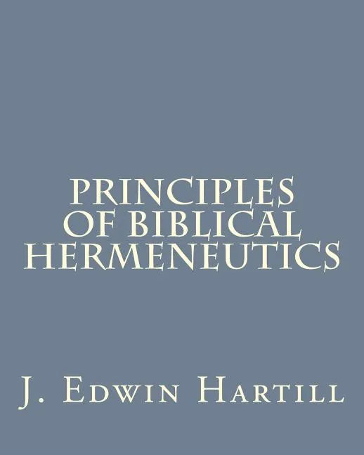 Principles of Biblical Hermeneutics - Paperback