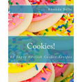Cookies!: 60 Super #Delish Cookie Recipes - Paperback