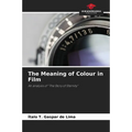 The Meaning of Colour in Film - Paperback