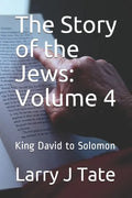 The Story of the Jews: Volume 4: King David to Solomon - Paperback