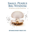 Small Pearls Big Wisdom: 365 reflections on the heart of being human - Paperback