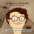 The Ladybird Has Broken Her Leg - Paperback