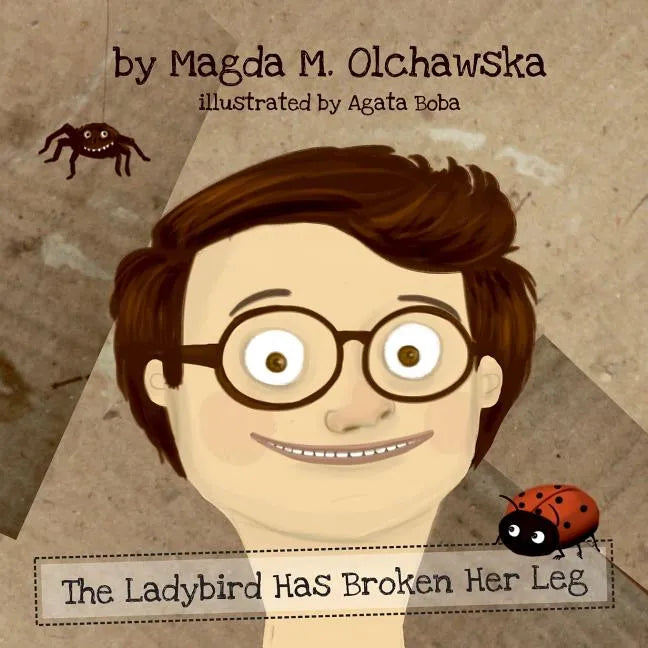 The Ladybird Has Broken Her Leg - Paperback