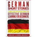 German Short Stories: 9 Simple and Captivating Stories for Effective German Learning for Beginners - Paperback