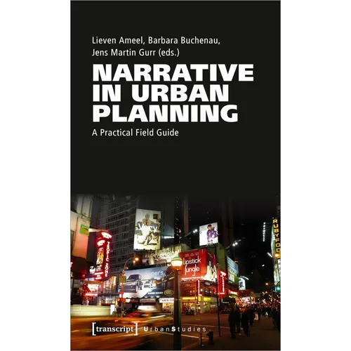 Narrative in Urban Planning: A Practical Field Guide - Paperback