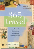365 Travel: A Daily Book of Journeys, Meditations, and Adventures - Paperback