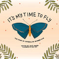 It's My Time to Fly: The Story of Caterpillar Number Five - Paperback