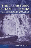 The Prehistoric Chamber Tombs of England and Wales - Paperback