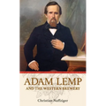 Adam Lemp and the Western Brewery - Paperback