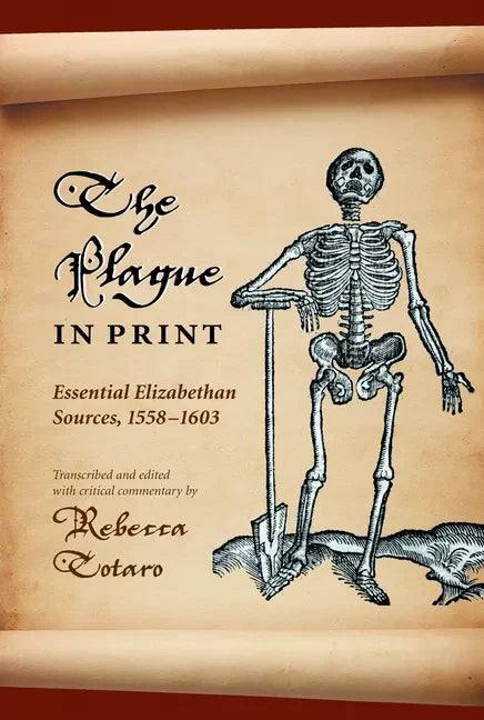 The Plague in Print: Essential Elizabethan Sources, 1558-1603 - Paperback