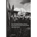 The First Modern Building in Mexico: Twin Houses of Paul Artaria and Hans Schmidt - Paperback