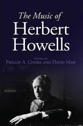 The Music of Herbert Howells - Hardcover