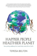Happier People Healthier Planet - Paperback