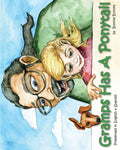 Gramps Has A Ponytail (English and Spanish Edition) - Paperback
