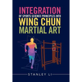Integration of Sports Science Principles into Wing Chun Martial Art - Hardcover