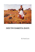 South Dakota Days - Paperback