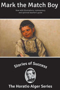 Stories of Success: Mark the Match Boy (Illustrated) - Paperback