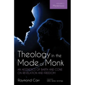 Theology in the Mode of Monk: An Aesthetics of Barth and Cone on Revelation and Freedom, Volume 3: Misterioso: Freedom for Liberation in Creation - Hardcover