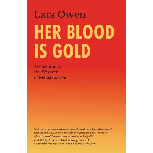 Her Blood is Gold: Awakening to the Wisdom of Menstruation - Paperback