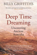 Deep Time Dreaming: Uncovering Ancient Australia - Paperback