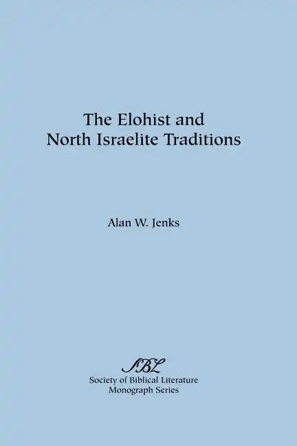 The Elohist and North Israelite Traditions - Paperback