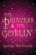 The Princess and the Goblin: [Illustrated edition] - Paperback
