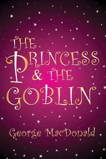 The Princess and the Goblin: [Illustrated edition] - Paperback