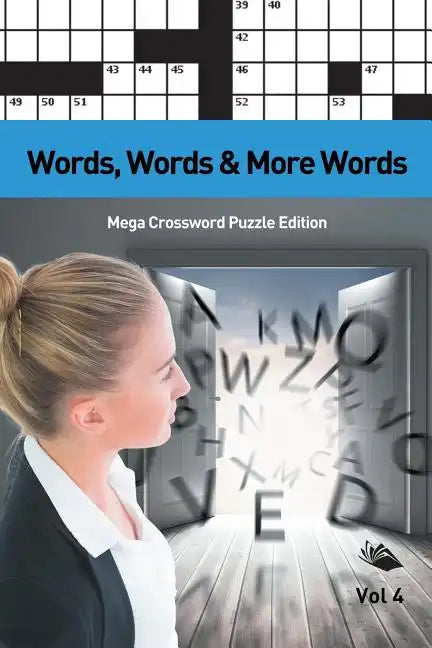 Words, Words & More Words Vol 4: Mega Crossword Puzzle Edition - Paperback