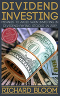 Dividend Investing: Mistakes To Avoid When Investing In Dividend-Paying Stocks In 2019 - Paperback