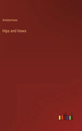 Hips and Haws - Hardcover