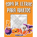 Sopa de letras para adultos: 200 Sopa de letras con soluciones - Entrena la Memoria y la Lógica (edición de Halloween) - Paperback